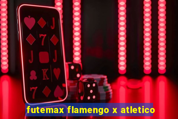 futemax flamengo x atletico