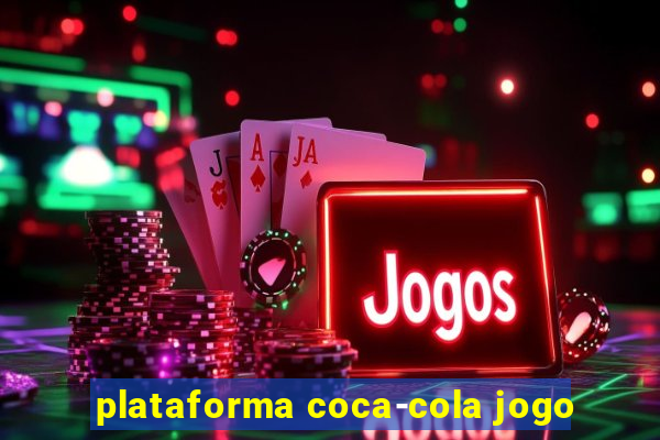 plataforma coca-cola jogo