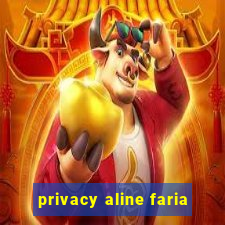 privacy aline faria