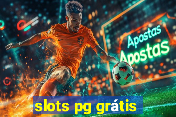 slots pg grátis