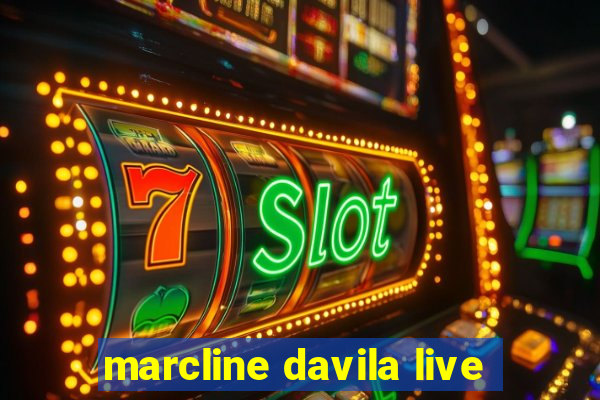 marcline davila live