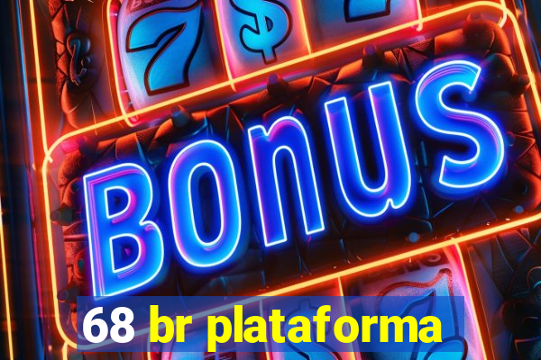 68 br plataforma