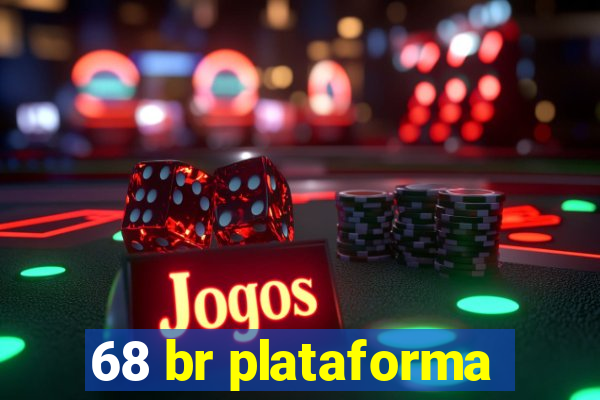 68 br plataforma