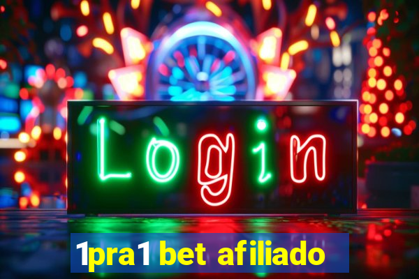 1pra1 bet afiliado