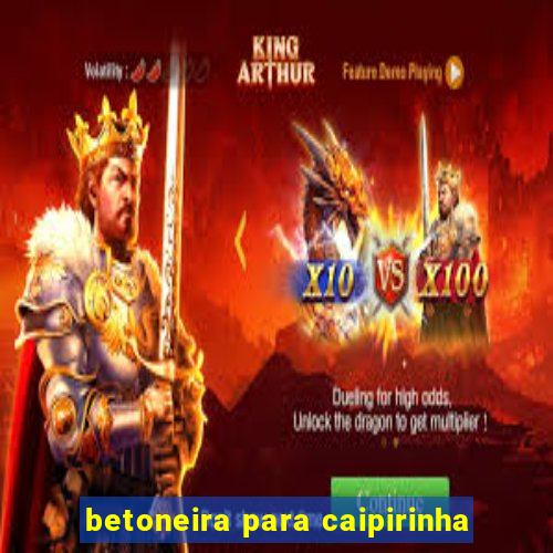 betoneira para caipirinha