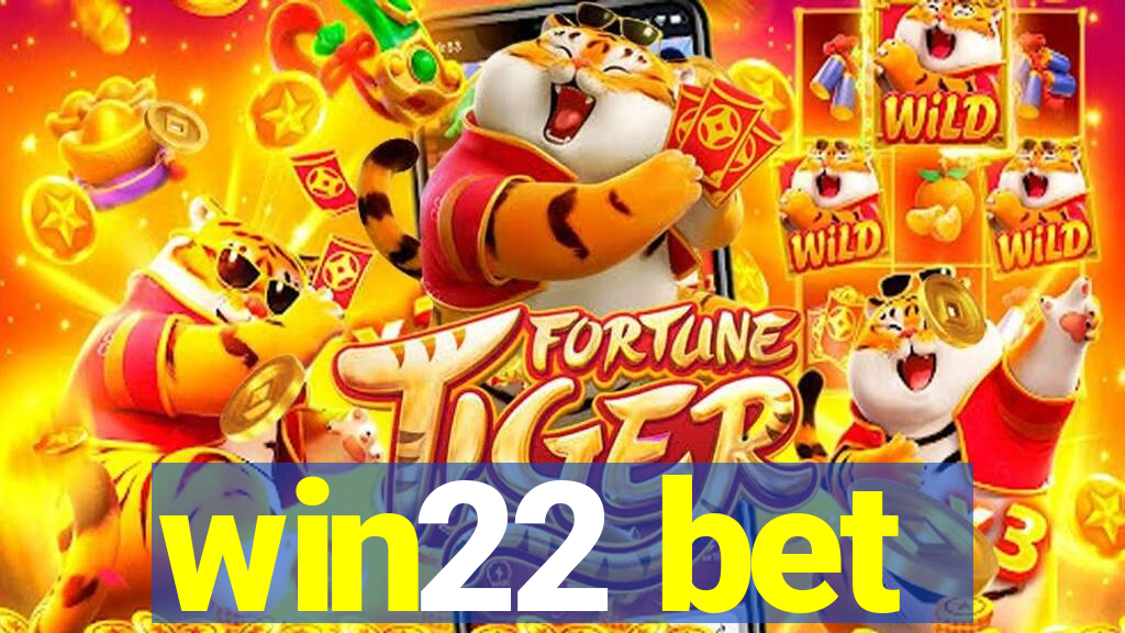 win22 bet