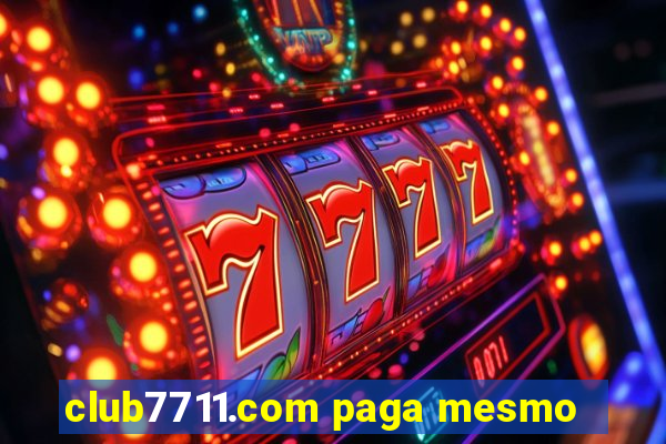 club7711.com paga mesmo