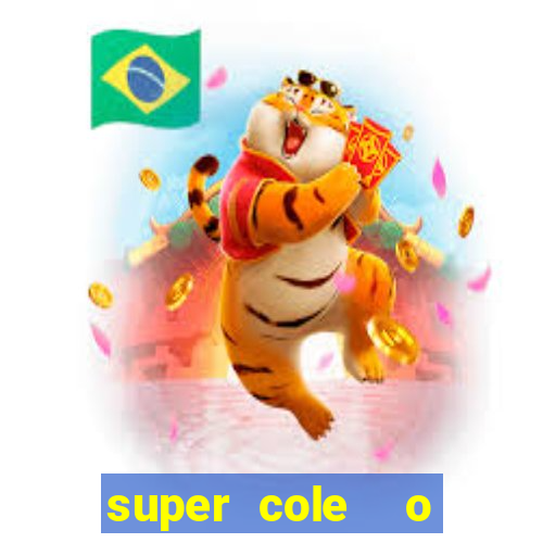 super cole  o 7784 jogos download