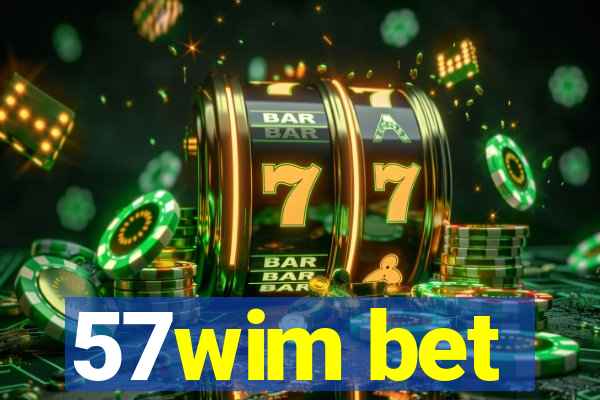 57wim bet