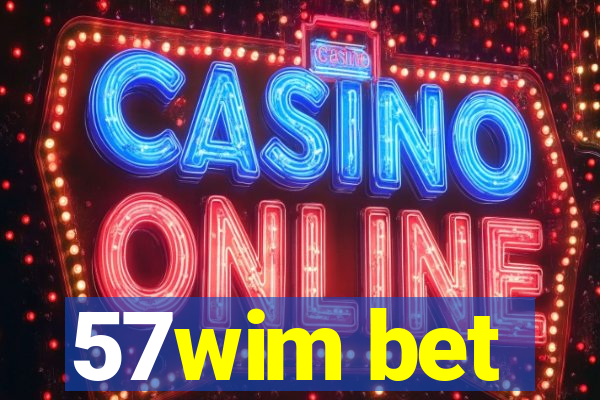 57wim bet