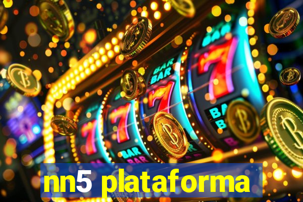 nn5 plataforma