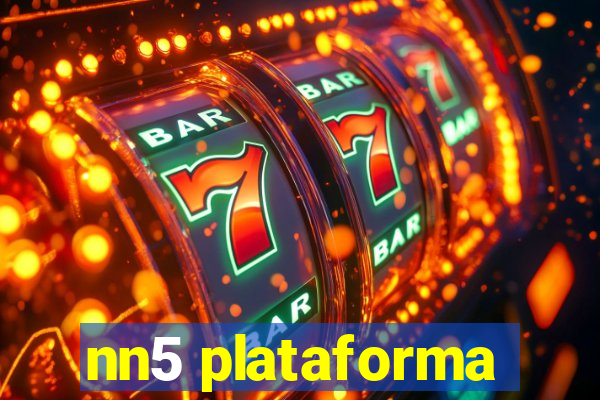 nn5 plataforma