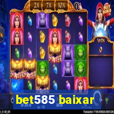 bet585 baixar