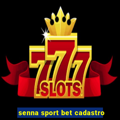 senna sport bet cadastro