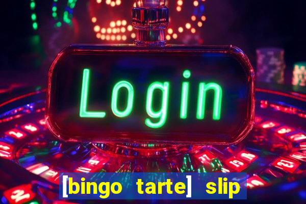 [bingo tarte] slip & stop 1988 part 1