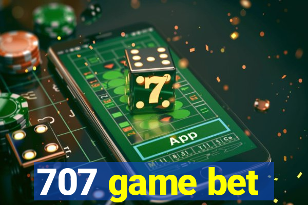 707 game bet