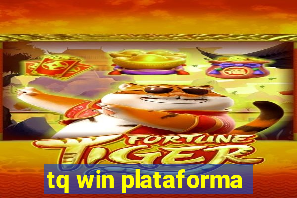 tq win plataforma