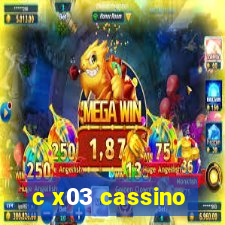 c x03 cassino