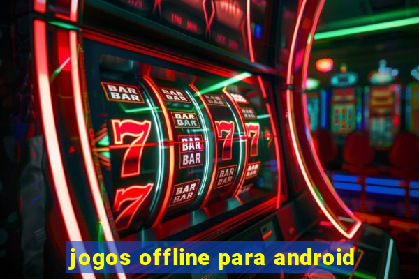 jogos offline para android