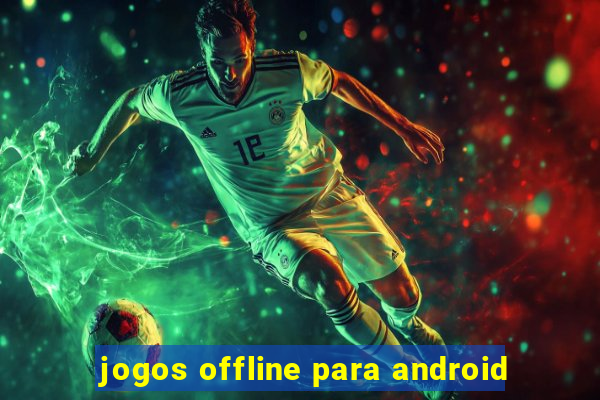 jogos offline para android