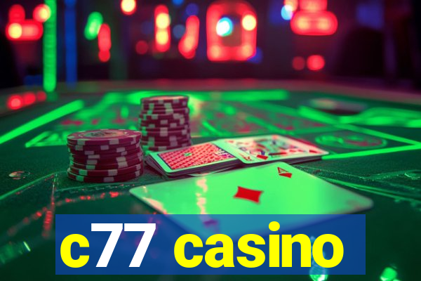 c77 casino