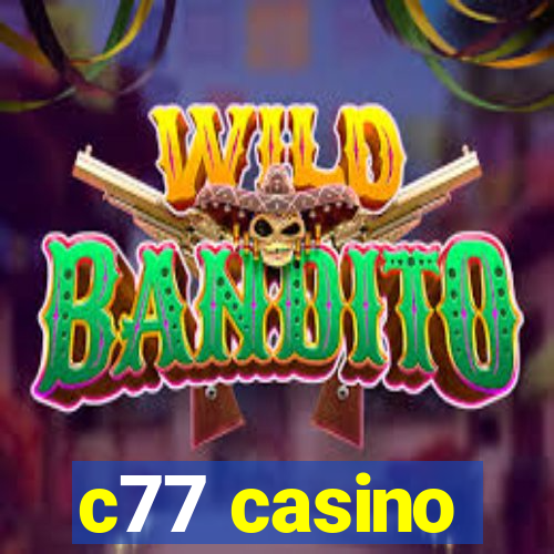 c77 casino