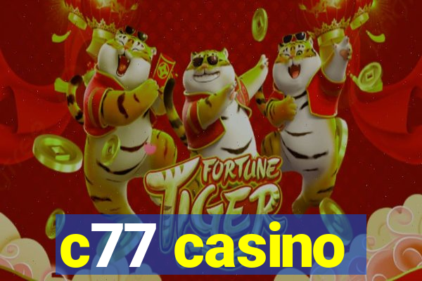 c77 casino