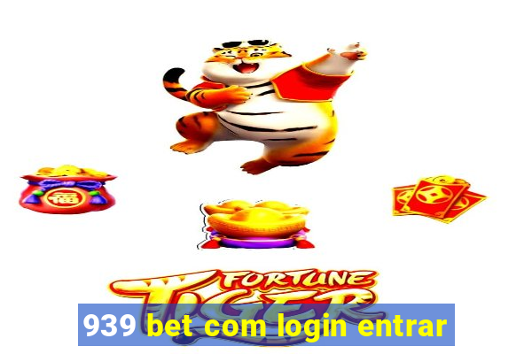 939 bet com login entrar