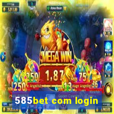 585bet com login