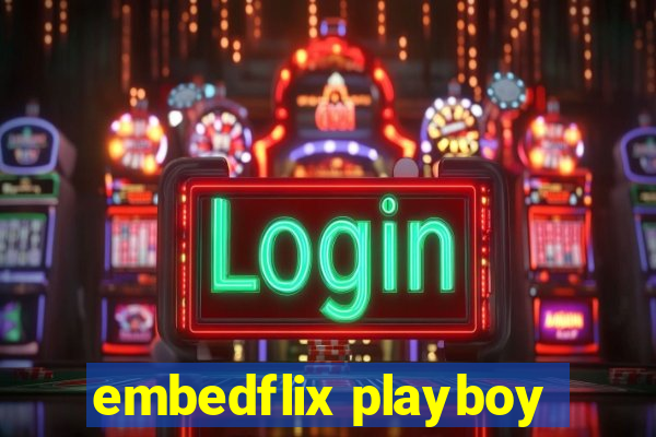 embedflix playboy