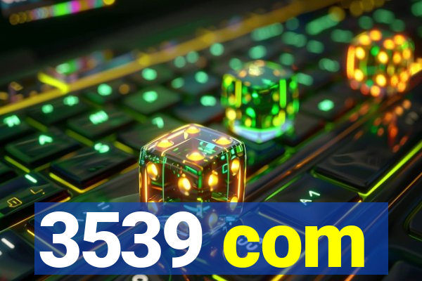 3539 com