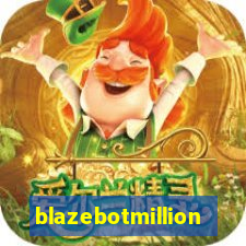 blazebotmillion