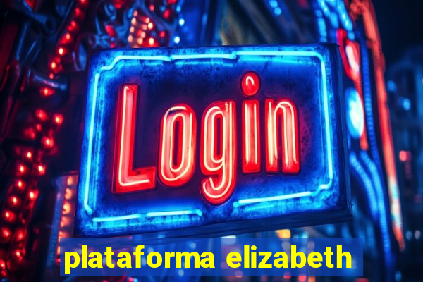 plataforma elizabeth