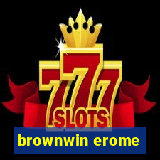 brownwin erome