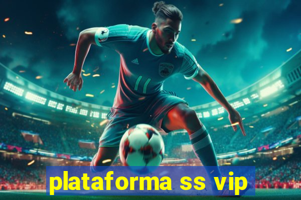 plataforma ss vip