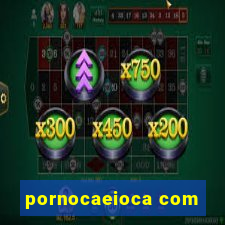 pornocaeioca com