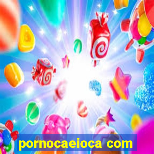 pornocaeioca com