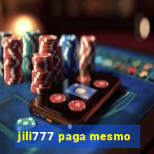 jili777 paga mesmo