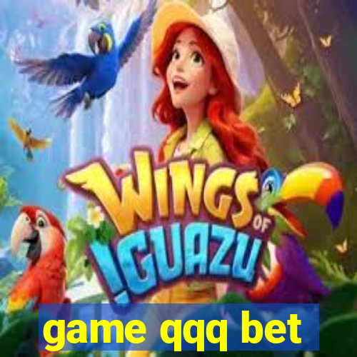 game qqq bet