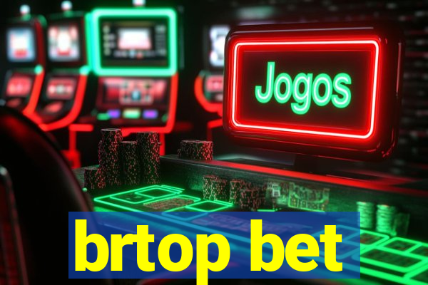 brtop bet