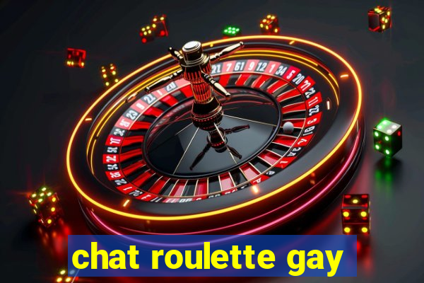 chat roulette gay