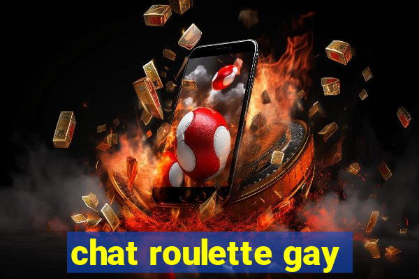 chat roulette gay