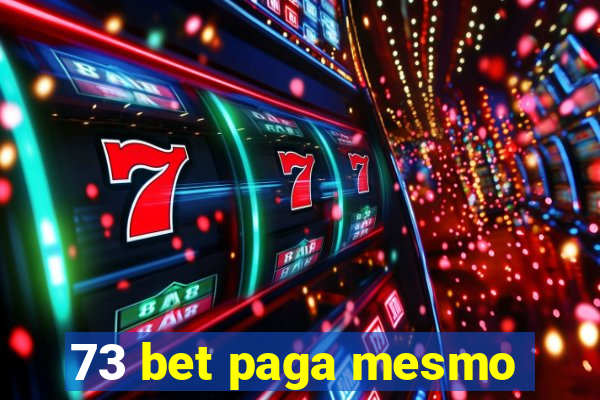 73 bet paga mesmo