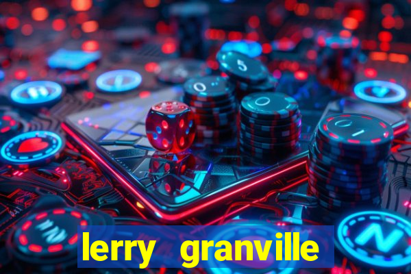 lerry granville reclame aqui