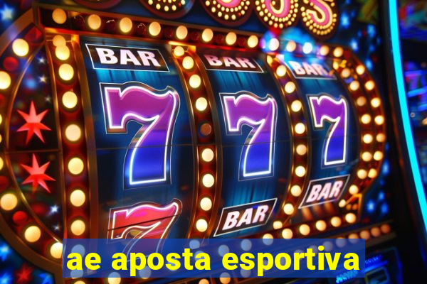 ae aposta esportiva