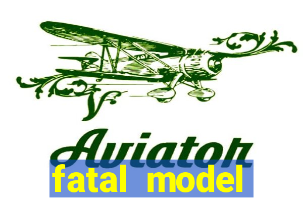 fatal model cruzeiro sp