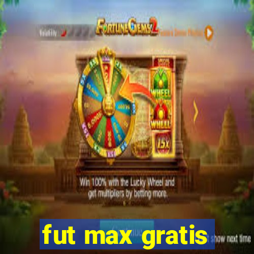 fut max gratis