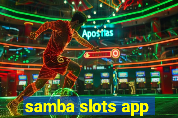 samba slots app