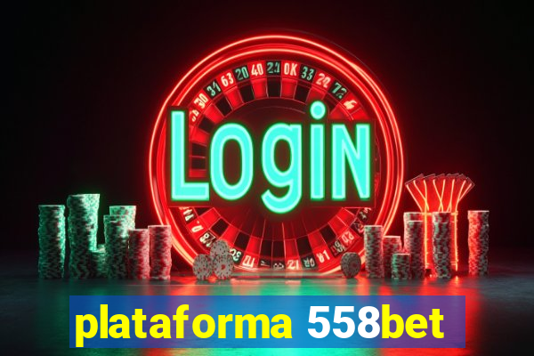 plataforma 558bet