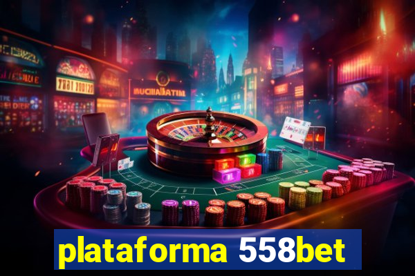 plataforma 558bet